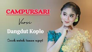 Campursari dangdut koplo is suitable for accompany drinking coffee