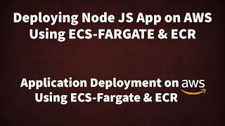 AWS Elastic Container Service Tutorial  ECS Fargate Tutorial  AWS ECR  AWS ECS and ECR  Fargate