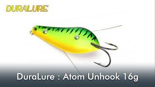 DuraLure  Atom Unhook 16g - Underwater Lure Action