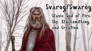 SvarogSwaróg - Slavic God of Fire Sky Blacksmithing and Creation  - Slavic Mythology Saturday