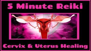 Reiki l Cervix - Uterus + Female Reproductive Organs  l 5 Min Session l Healing Hands Series