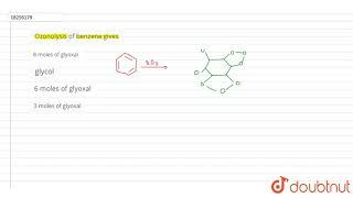 Ozonolysis of benzene gives