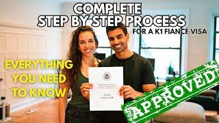 K1 Visa Process 2024  EVERYTHING EXPLAINED  Complete Step-by-Step Guide for the Entire Process