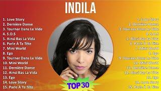 Indila 2024 MIX Playlist - Love Story Dernière Danse Tourner Dans Le Vide S.O.S