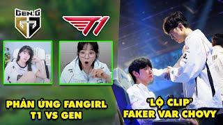 TOP khoảnh khắc điên rồ nhất LMHT 499 Phản ứng fangirl T1 vs GEN Hài hước clip Faker var Chovy