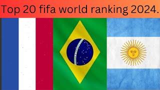 Top 20 fifa world ranking 2024.