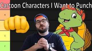 Cartoon Characters I Want to Punch in the Face #tierlist