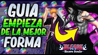 EMPEZAR DE LA MEJOR FORMA BLEACH BRAVE SOULS GUIA 2022