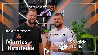 56 Laida I dalis #sportuojame su Mantu Rimdeika. Nuo karate iki Pasaulio Taurės Kikbokso čempiono