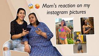 My mom reacts to my Instagram pictures  Dhruvi Nanda