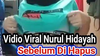 Vidio Tik Tok Nuruh Hidayah Sebelum Di Hapus Viral..... #nurulhidayah #tiktok #viral #trending #18+