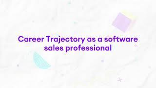 18. Career Trajectory as a Software Sales Professional.