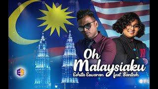 Oh Malaysiaku - Eshita Eswaran feat. Santesh