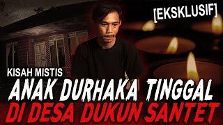 NGONTRAK CUMA BAYAR 25RB SEBULAN ANAK DURHAKA INI JADI TUMBAL DUKUN  KISAH MISTIS DESA SANTET