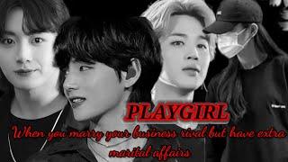 PlayGirl When you marry your business rival but you have extra marital affairs. Vminkook ff
