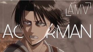 Levi Ackerman AMV King Of The Dead   BIRTHDAY SPECIAL 