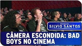 Câmera Escondida Bad boys no cinema