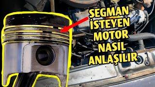 Segman İsteyen Motor Nasıl Anlaşılır  Piston Segmanı Arızası Nasıl Anlaşılır ve Belirtileri