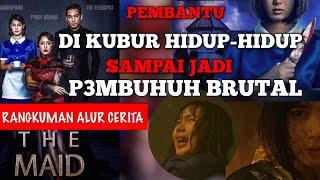 DIKUBUR H1DUP-H1DUP SAMPAI MENJADI PSYCHOPATH  Rangkuman Alur Cerita Film THE MAID 2020