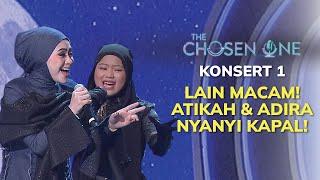 Lain macam Adira & Atikah punya vocal Memang padu  The Chosen One Musim Ke-2  Konsert 1