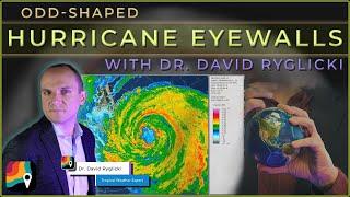 Odd-shaped Hurricane Eyewalls  Tropical Weather Expert Explains