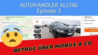 Abzocke über mobile & Co.  AUTOHÄNDLER ALLTAG 