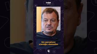 Ergin Ataman Euroleague şampiyonu olacağız demedim