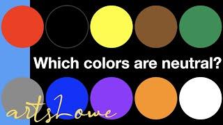 Neutral Colors  Lets Learn About Art  ArtsLowe