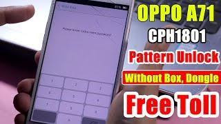 Oppo A71 CPH1801 Pattern Unlock Without Box Dongle  FREE TOOL