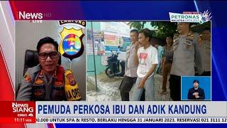 Tak Diberi Uang Pemuda di Lampung Perkosa Ibu dan Adik Kandung #iNewsSiang 2812