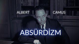 Yaşamak Saçma mı ?  Albert Camus ve Absürdizm