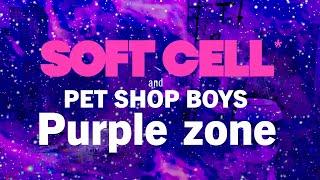 Soft Cell & Pet Shop Boys - Purple Zone Lyric Video