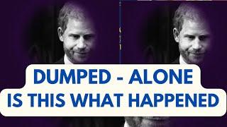 DUMPED & ALONE - SO WHAT HAPPENS NOW - #meghan #meghanmarkle #royal