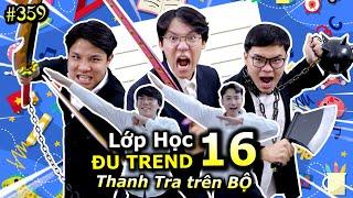 VIDEO # 359 Lớp Học Đu Trend 16 Thanh Tra Trên Bộ  Tổng Hợp Các Trend  Ping Lê