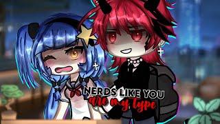 Nerds like you are my type   glmmgcmm  gacha life  gacha mini movie