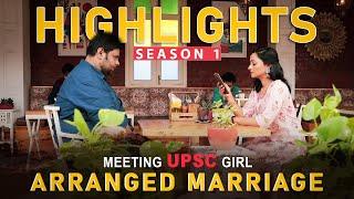 Meeting UPSC Girl  Arranged Marriage  Season-1 HIGHLIGHTS