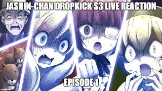 Live Reaction Jashin-chan Dropkick S3 Ep1