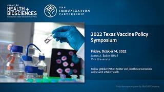 2022 Texas Vaccine Policy Symposium —  Panel I