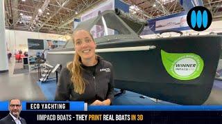 IMPACD BOATS - they PRINT real boats with 3D Printers