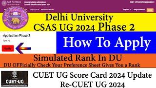 CUET UG 2024 Score Card  DU Phase 2 How to Apply  Simulated Rank  RECUET  CUET Final Answer key
