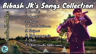 Bibash JK s songs collection  Bibash JK Jukebox @BibashJk.