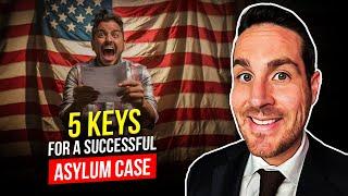 5 Keys for a Successful Asylum Case