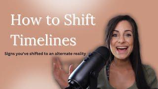 What are Timelines? How to Shift Realities to Manifest a New LifeSigns Youve Shifted Timelines