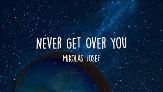 Mikolas Josef - Never Get Over You Lyrics Video