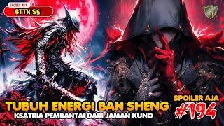 Tubuh Ksatria Level Ban Sheng - SPOILER Battle Through The Heaven S5 EPS 194