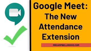 Google Meet The New Attendance Extension