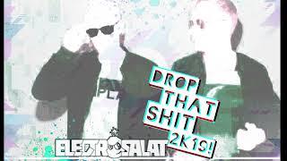 ELECTROSALAT - DROP THAT SHIT 2019 DJ-Set