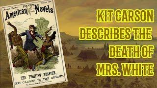 Kit Carson Describes the Death of Mrs. White