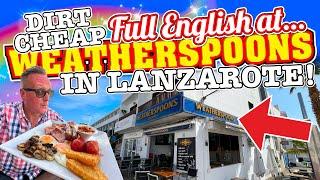 A WEATHERSPOONS in Lanzarote? and a DIRT CHEAP FULL ENGLISH BREAKFAST