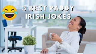 Best Paddy Irish jokes